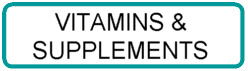 Vitamins and Supplements